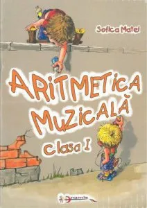 Aritmetica muzicala - clasa I de Sofica Matei