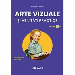 Arte vizuale si abilitati practice clasa a 3 a , manual de Emilia Roset