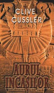 Aurul incasilor de Clive Cussler