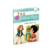 Cadoul pentru Lia. Clubul dislexicilor