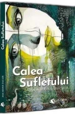 Calea sufletului de Ana Maria Ducuta