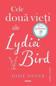 Cele doua vieti ale Lydiei Bird de Josie Silver