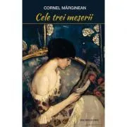 Cele trei meserii de Cornel Marginean