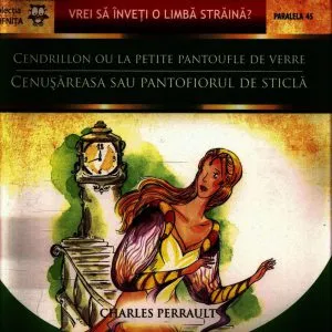 Cendrillon ou pettite pantofle de verre / Cenusareasa sau pantoful de sticla de Charles Parrault