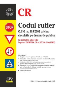 Codul rutier. Act. iulie 2022