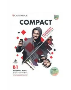 Compact Preliminary for Schools. Student's Pack (Student's Book without answers with online practice and Workbook without answers with audio download) de Sue Elliott