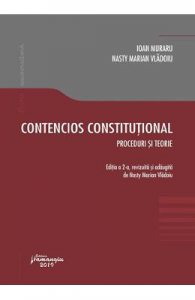 Contencios constitutional. Editia a 2-a. Proceduri si teorie