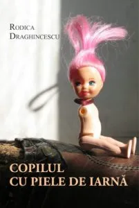 Copilul cu piele de iarna de Rodica Draghincescu