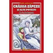 Craiasa zapezii si alte povesti de Hans Christian Andersen