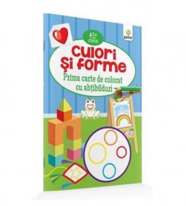 Culori Si Forme - Prima Carte De Colorat Cu Abtibilduri