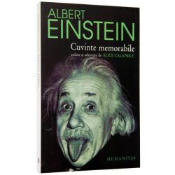 Cuvinte memorabile (culese si adnotate de Alice Calaprice) Albert Einstein