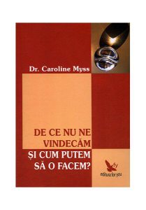 De ce nu ne vindecăm și cum putem să o facem?