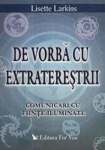 De vorba cu extraterestrii de Lisette Larkins