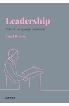 Descopera Psihologia. Leadership. Viitorul mai aproape de oameni