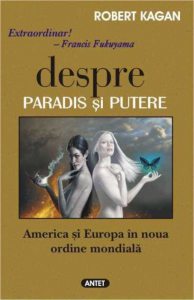 Despre paradis si putere - America si Europa in noua ordine mondiala