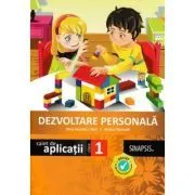 Dezvoltare personala. Caiet de aplicatii pentru clasa 1 de Anca Veronica Taut