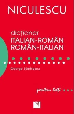 Dicţionar italian-român/român-italian pentru toţi (50.000 de cuvinte şi expresii) de George Lazarescu