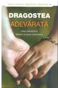 Dragostea adevarata. Taina dragostei inainte si dupa casatorie de Dmitry Semenik