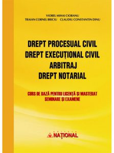 Drept procesual civil. Drept executional civil. Arbitraj. Drept notarial