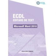 ECDL Editare de text. Microsoft Word 2010