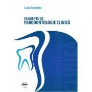 Elemente de parodontologie clinica. Color de Luminita Lazar