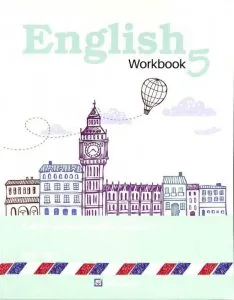 English Workbook. Clasa a V-a