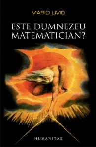 Este Dumnezeu matematician? de Mario Livio