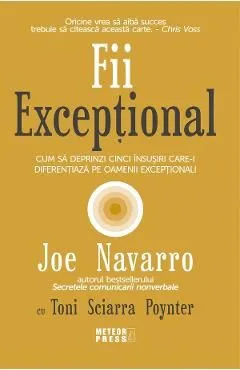 Fii exceptional de Joe Navarro