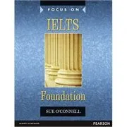 Focus on IELTS Foundation Coursebook de Sue O'Connell