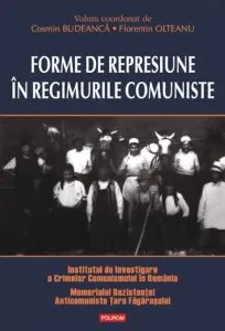 Forme de represiune in regimurile comuniste de Cosmin Budeanca