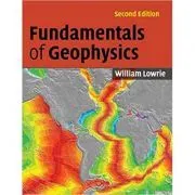 Fundamentals of Geophysics de William Lowrie