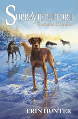 Furtuna Câinilor. Supravieţuitorii (Vol. 6)