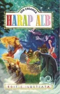 Harap Alb. Editie ilustrata de Ion Creanga