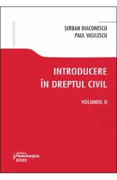 Introducere in dreptul civil Vol.2 de Paul Vasilescu
