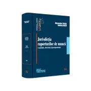 Jurisdictia raporturilor de munca. Legislatie, doctrina, jurisprudenta de Alexandru Ticlea