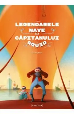 Legendarele nave ale Capitanului Squid de Eric Puybaret