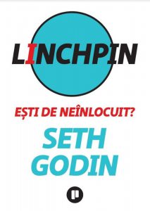 Linchpin. Esti de neinlocuit?
