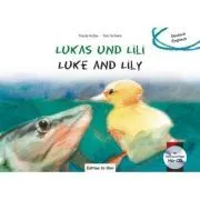 Lukas und Lili. Kinderbuch Deutsch-Englisch mit Audio-CD de Traute Kolbe