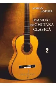 Manual de chitara clasica Vol.2 de Adrian Andrei