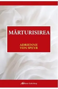 Marturisirea de Adrienne Von Speyr