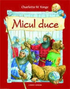 Micul duce de Charlotte M. Yonge