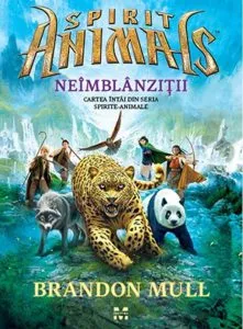 Neimblanzitii. Cartea intai din seria Spirite-Animale de Brandon Mull