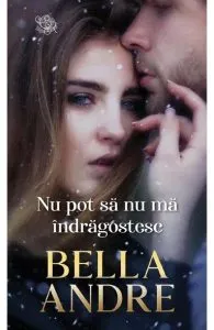 Nu pot sa nu ma indragostesc de Bella Andre