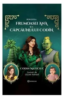 Povestea frumoasei Ana și a căpcăunului Codin de Codin Maticiuc