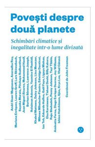 Povești despre două planete. Schimbări climatice și inegalitate într-o lume divizată