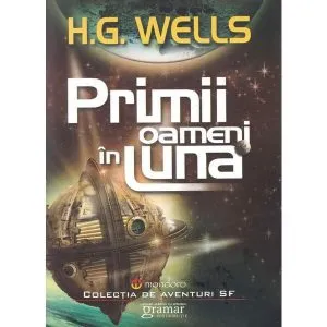 Primii oameni in Luna de Herbert George Wells