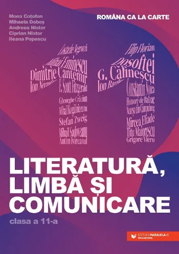Româna ca la carte. Literatură, limbă și comunicare. Clasa a XI-a de Mihaela Dobos