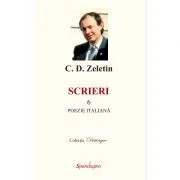 Scrieri 6. Poezie italiana de C. D. Zeletin