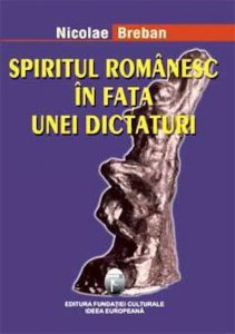 Spiritul romanesc in fata unei dictaturi