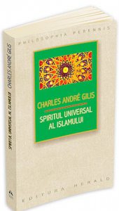 Spiritul universal al Islamului sau despre doctrina coranica a stiintei sacre